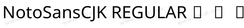 NotoSansCJK REGULAR字体转换